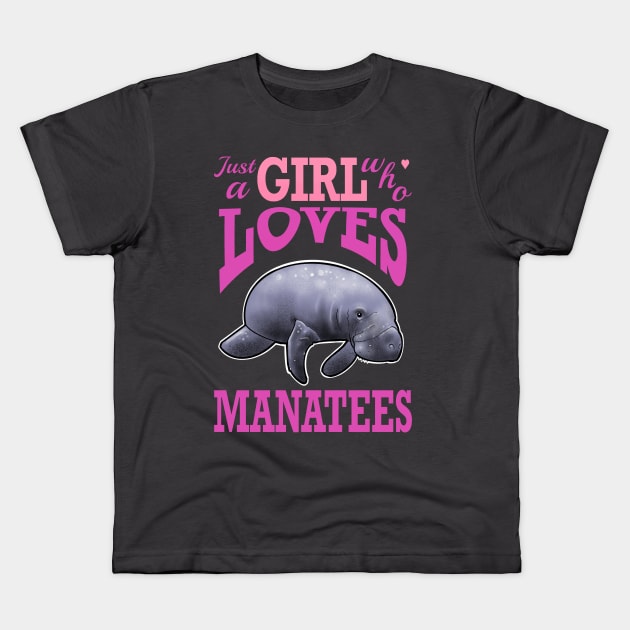 just a girl who loves manatees Kids T-Shirt by weilertsen